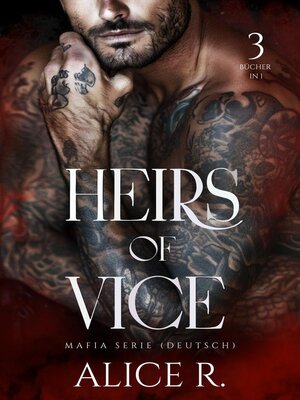 cover image of Heirs of Vice Mafia Serie, 3 Bücher in 1! (Deutsch)